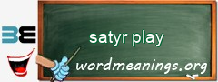 WordMeaning blackboard for satyr play